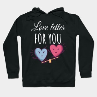 Love letter for you Hoodie